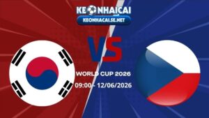 Soi Kèo Hàn Quốc vs CH Séc 09h00 12/06/2026 - World Cup 2026
