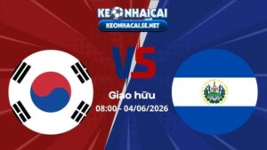 Soi Kèo Hàn Quốc vs El Salvador 08h00 04/06/2026 - Giao hữu