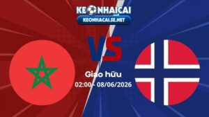 Soi Kèo Ma Rốc vs Na Uy 02h00 08/06/2026 - Giao hữu