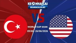 Soi Kèo Thổ Nhĩ Kỳ vs Mỹ 09h00 26/06/2026 - World Cup 2026