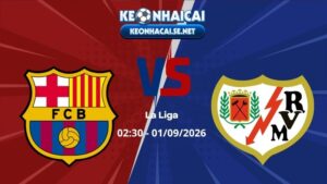 Soi Kèo Barcelona vs Vallecano 02h30 01/09/2026 - La Liga